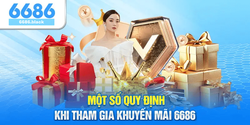 Quy Định Tham Gia Khuyến Mãi 6686